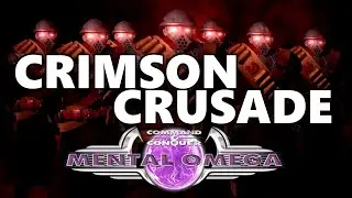 The Story of Mental Omega Pt.5 | The Crimson Crusade |