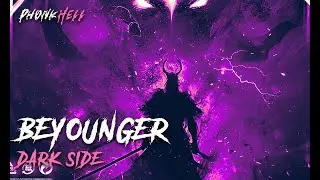 Beyounger - Dark Side (Phonk House)