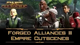SWTOR: Forged Alliances III - Empire storyline cutscenes [incl. Legacy of the Rakata flashpoint]