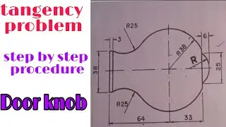 tangency problem in / engineering drawing / technical drawing / Door knob