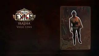 Path of Exile - Irasha Voice Lines - In Game Quotes