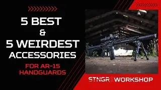 5 Best & 5 Weirdest 👽Accessories For Your AR-15 Handguard