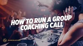 How to Run a Group Coaching Call