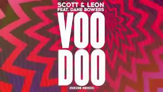 Scott & Leon feat. Dane Bowers - Voodoo (Oxide Remix) [2020 Garage Drum & Bass Mix]