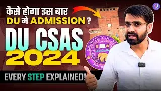 DU ADMISSION PROCESS 2024 STEP BY STEP|| Most Detailed Video