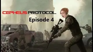 Cepheus Protocol Episode 4
