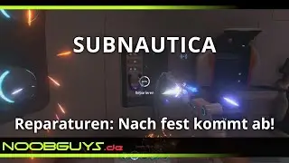 Noobguys in Subnautica: Erste Werkzeuge und Reparaturen (Multiplay Mods)