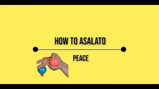 How to Asalato: Peace