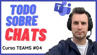 Como usar CHATS en Microsoft TEAMS - Curso Microsoft Teams #04