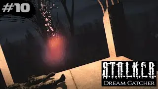 НА ГРАНИ СМЕРТИ - STALKER: Ловец снов (Dream Catcher) ►10