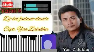 Boi fadano-danoo Yas Zalukhu Lagu Nias