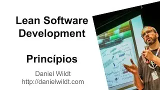 Lean Software Development - Princípios