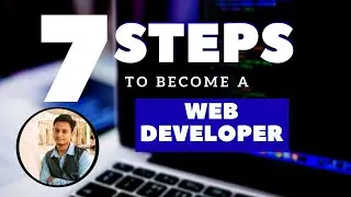 How to become a web developer in 7 steps | how to be a web developer