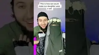We will FORCE hijab on our daughter like THIS! 