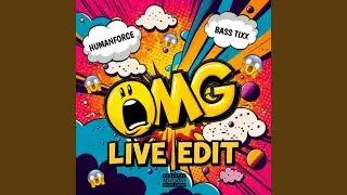 OMG (Live Edit)