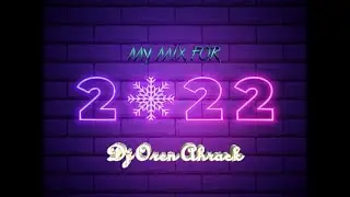 🔥💥⚡סט מיקס מובחרים לשנת 2022 (Collected By Oren Ahrack)🔥💥⚡