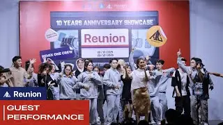 [REUNION 10TH ANNIVERSARY SHOWCASE] GUEST PERFORMANCE #2 | REMIX ONE CREW