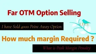 Option Selling Live | Far Out of the money option selling