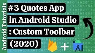 How to create Quotes App in Android Studio |  Android Tutorials | Custom Toolbar | PART 3 | 2020