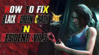 How To Fix Black Screen Crash Error In Resident Evil 3 Remake PC || Game Crashing At Startup Fix