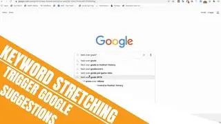 Keyword Stretching Using The Asterisk To Trigger Google Suggestions | Content Tips
