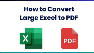 How to Convert Large Excel to PDF