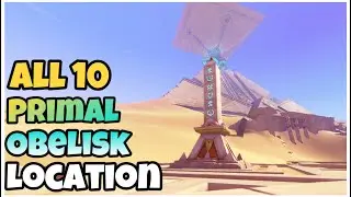 All 10 Primal Obelisk Lokastion. [Genshin Impact]