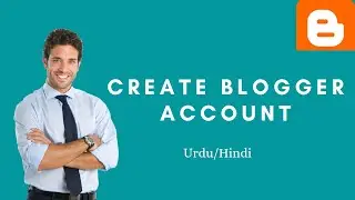 How to Create Account on Blogger 2021