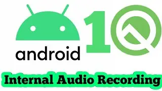 Android 10 Native SCREENCAST with Internal audio Recording