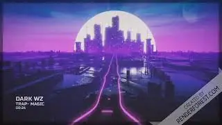 Dark WZ-Trap-MAGIC