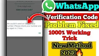 How To Fix WhatsApp Verification Code Problem In 2023 | WhatsApp OTP Not Received Problem Fixed 2023