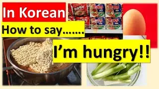 How to say_ I'm hungry in Korean_ Ramen_배고파_라면