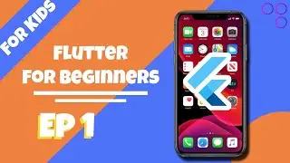 Flutter for Kids !!! Module 1 : Episode 1 : what is flutter ?