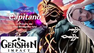 CAPITANO, O PRIMEIRO DOS ONZE MENSAGEIROS DOS FATUI E A LUTA CONTRA A ARCONTE - GENSHIN IMPACT #392