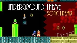 Super Mario Bros - Underground (Sonic 1 Remix)