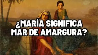 El significado del nombre María (Miriam) en hebreo