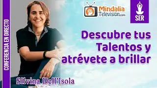 Descubre tus Talentos y atrévete a brillar, por Silvina Dell'Isola
