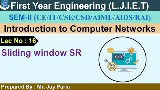 Lec-16_SELECTIVE REPEAT |Introduction to Computer Networks| First Year Engineering
