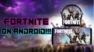 How to Get FORTNITE On ANDROID!!!