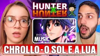 Profª de Geografia Reage｜O Sol e a Lua｜Chrollo Lucilfer (Hunter x Hunter)｜Enygma｜REACT