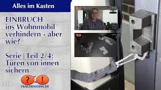 EINBRUCH ins Wohnmobil verhindern - aber wie? Teil 2/4: Türen von innen sichern | Alles im Kasten