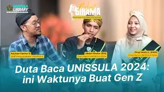Duta Baca UNISSULA 2024: Ini Waktunya Gen Z Unjuk Gigi