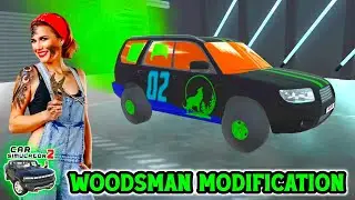Car Simulator 2 - Woodsman Modification