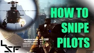 Battlefield 4 How to snipe Pilots (Helicopter/Jet) - Guide/Tutorial