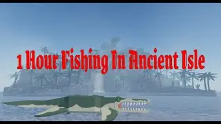 FISCH - 1 Hour Of Ancient Isle Fishing