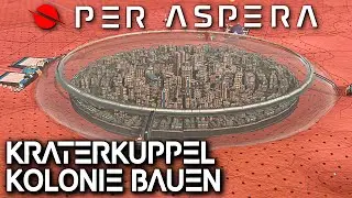 Neue KRATERKUPPEL KOLONIE auf dem Mars bauen in PER ASPERA