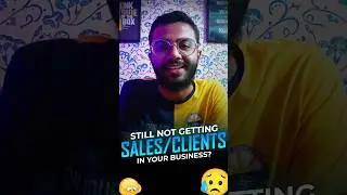 Still not getting Sales/Clients in your Business? 🤔