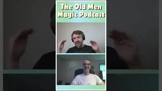 When an Idiot Discovers Ad Nauseam | The Old Men Magic Podcast 