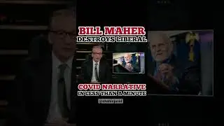 Bill Maher Destroys Liberal Covid Narrative in less than a Minute