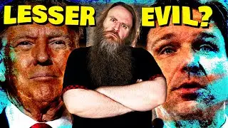 Trump vs. Desantis: Who's The Lesser Evil?